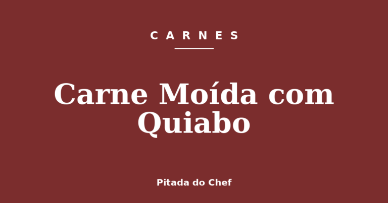 Carne Moída com Quiabo