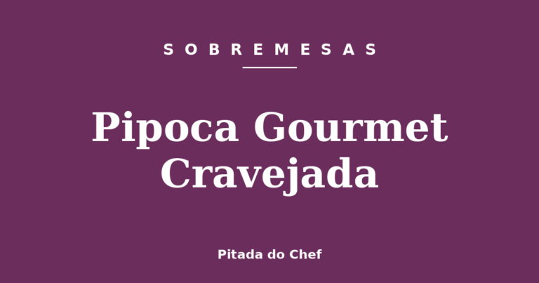 Pipoca Gourmet Cravejada
