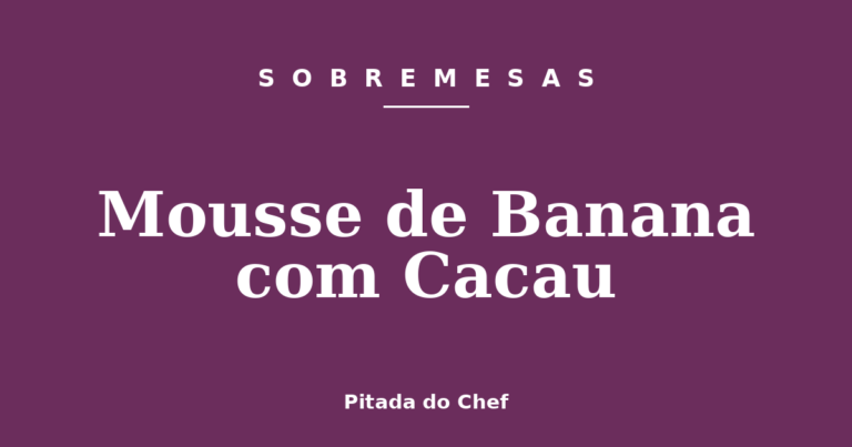 Mousse de Banana com Cacau