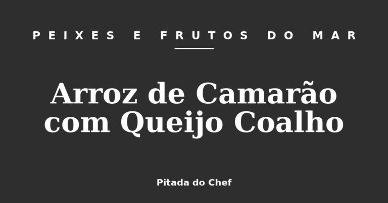 Arroz de Camarão com Queijo Coalho
