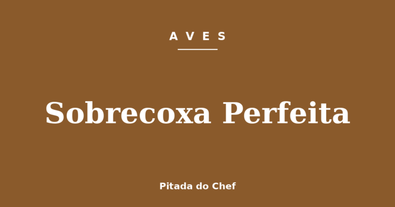 Sobrecoxa Perfeita