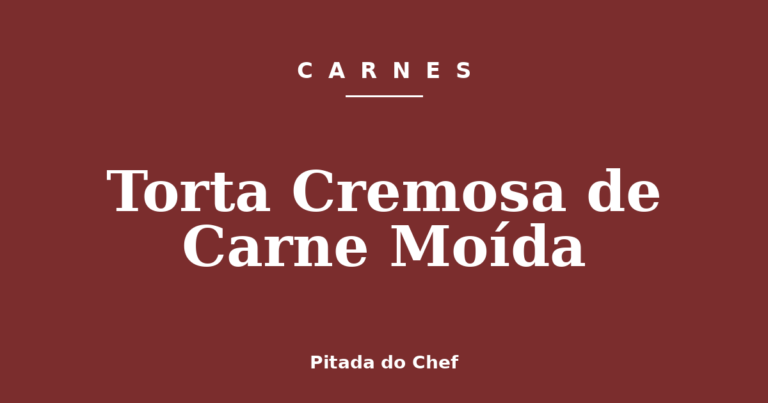 Torta Cremosa de Carne Moída
