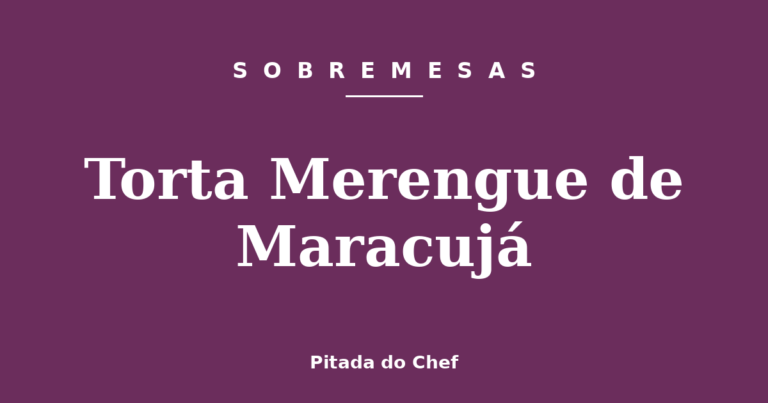 Torta Merengue de Maracujá