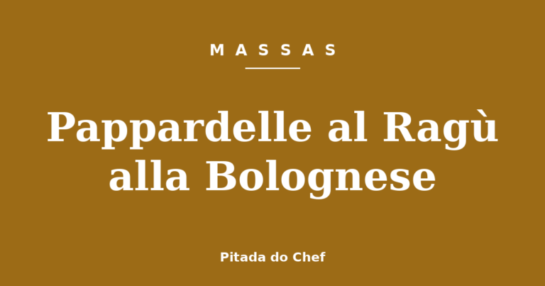 Pappardelle al Ragù alla Bolognese