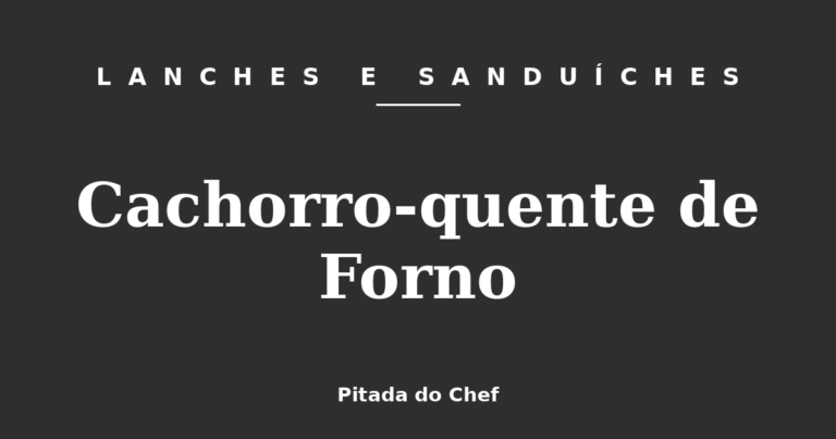 Cachorro-quente de Forno