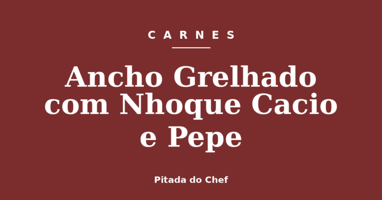 Ancho Grelhado com Nhoque Cacio e Pepe