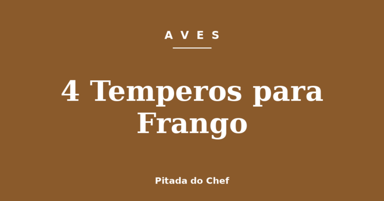 4 Temperos para Frango