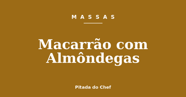 Macarrão com Almôndegas