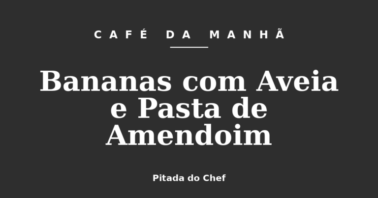 Bananas com Aveia e Pasta de Amendoim
