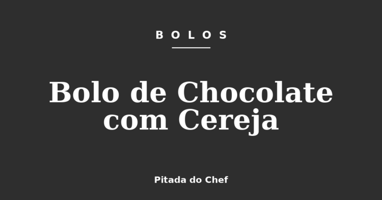 Bolo de Chocolate com Cereja