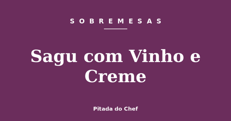 Sagu com Vinho e Creme