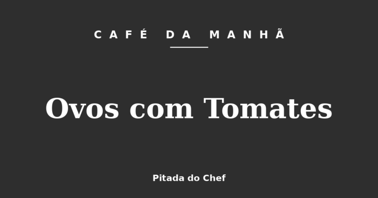 Ovos com Tomates