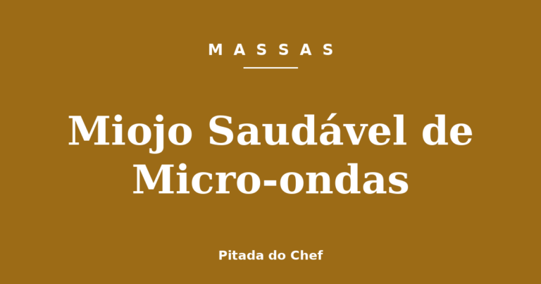 Miojo Saudável de Micro-ondas