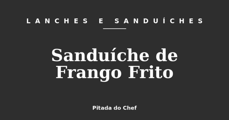 Sanduíche de Frango Frito