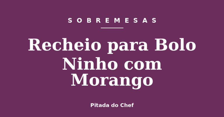 Recheio para Bolo Ninho com Morango