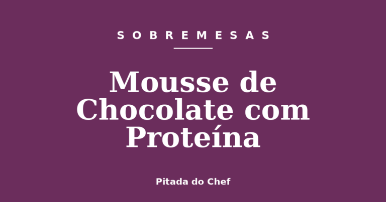 Mousse de Chocolate com Proteína