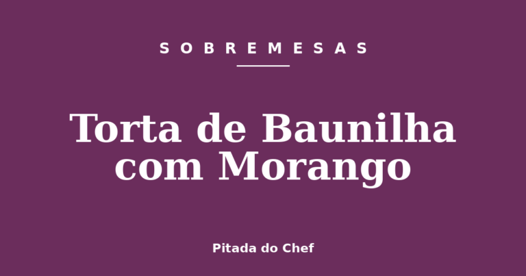 Torta de Baunilha com Morango