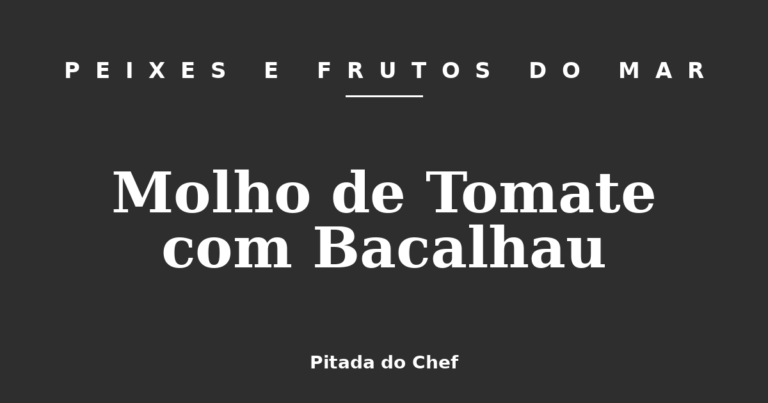 Molho de Tomate com Bacalhau
