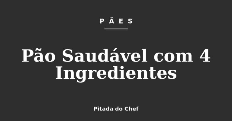 Pão Saudável com 4 Ingredientes