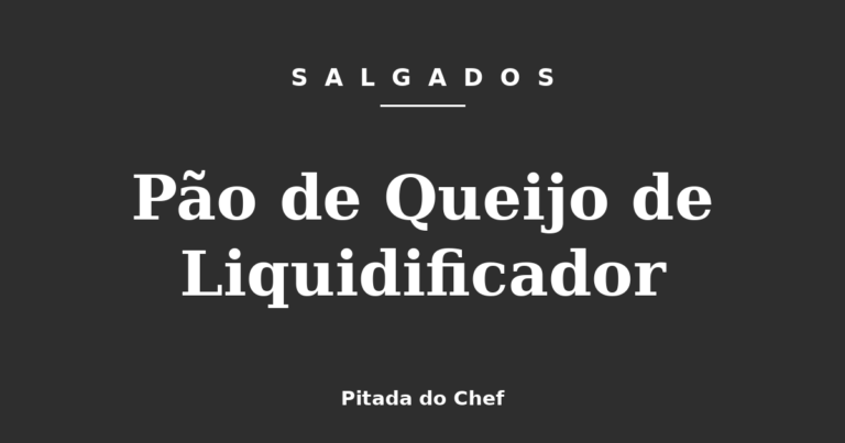Pão de Queijo de Liquidificador