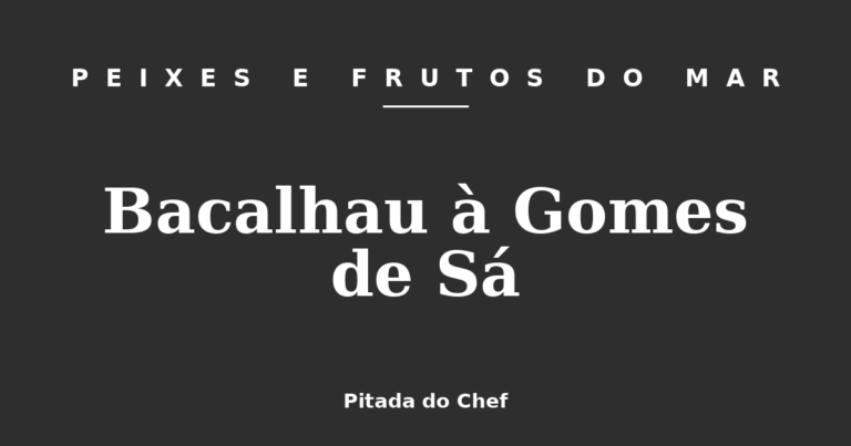 Bacalhau à Gomes de Sá