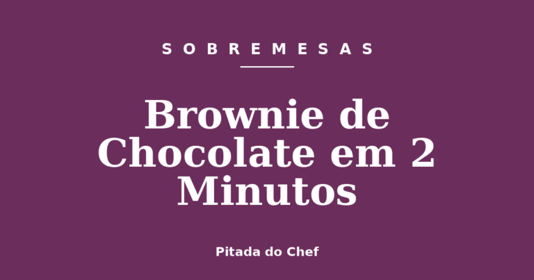 Brownie de Chocolate em 2 Minutos