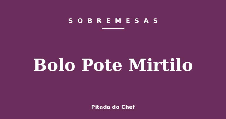Bolo Pote Mirtilo
