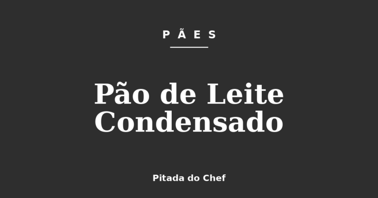 Pão de Leite Condensado