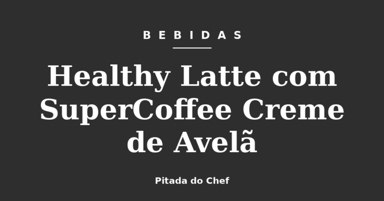 Healthy Latte com SuperCoffee Creme de Avelã