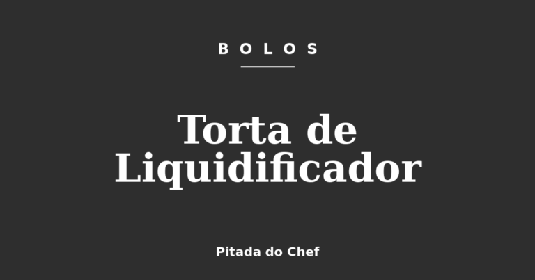 Torta de Liquidificador