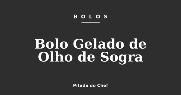 Bolo Gelado de Olho de Sogra