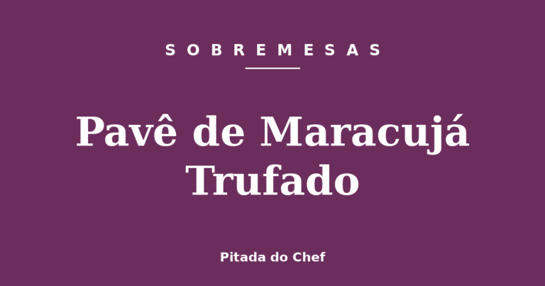 Pavê de Maracujá Trufado